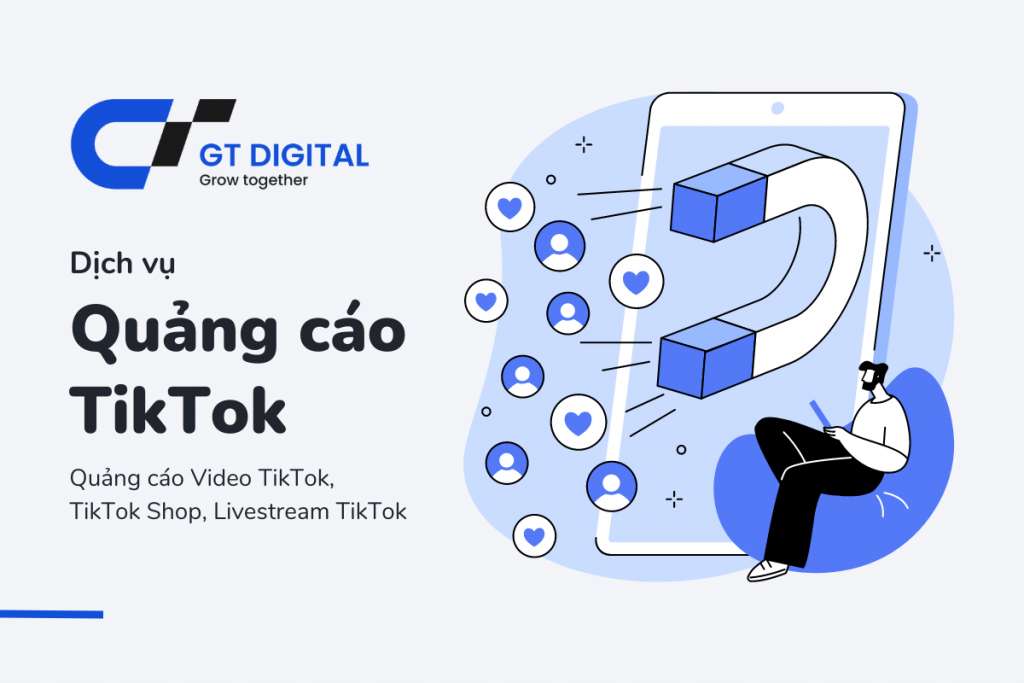 Dịch vụ quảng cáo TikTok - GT Digital