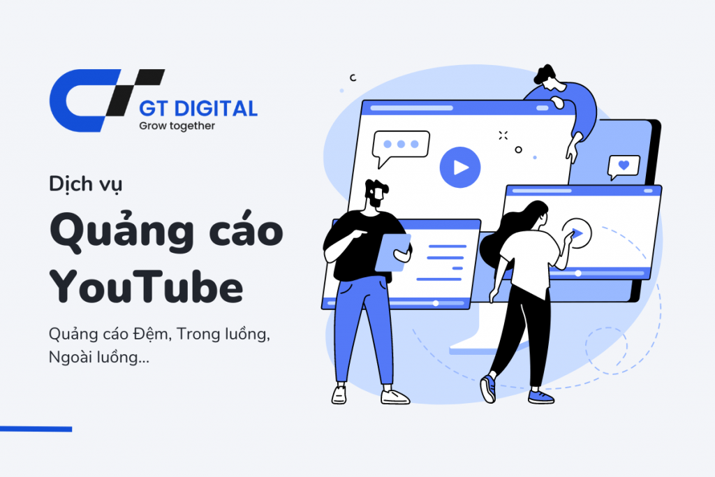 Dịch vụ quảng cáo YouTube - GT Digital