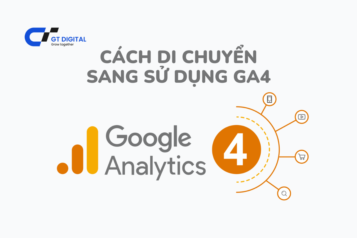 Cách di chuyển sang sử dụng Google Analytics 4