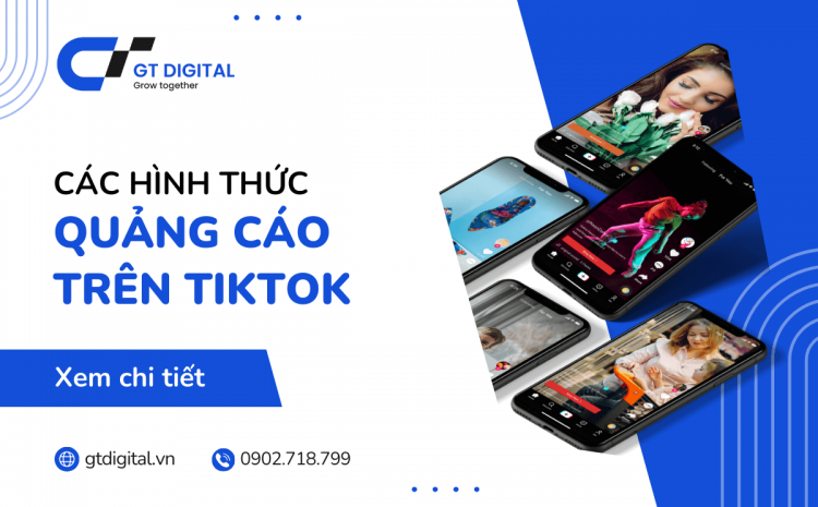 Các hình thức quảng cáo trên TikTok phổ biến cho doanh nghiệp