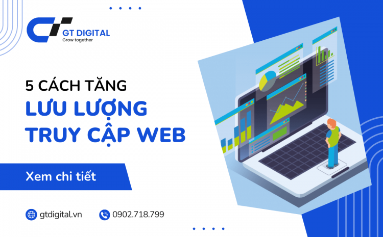 cách tăng lưu lượng truy cập website bền vững