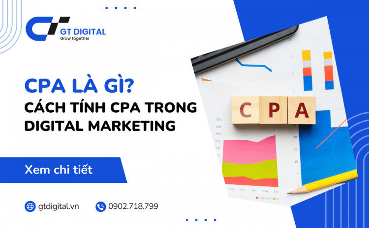 Cost Per Action (CPA) là gì? Cách tính CPA trong Digital Marketing