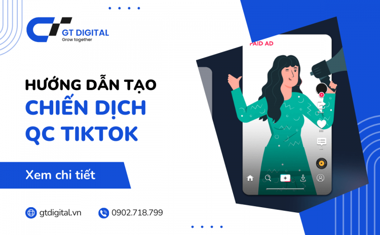 Làm chủ cách chạy TikTok Ads để triển khai cho doanh nghiệp