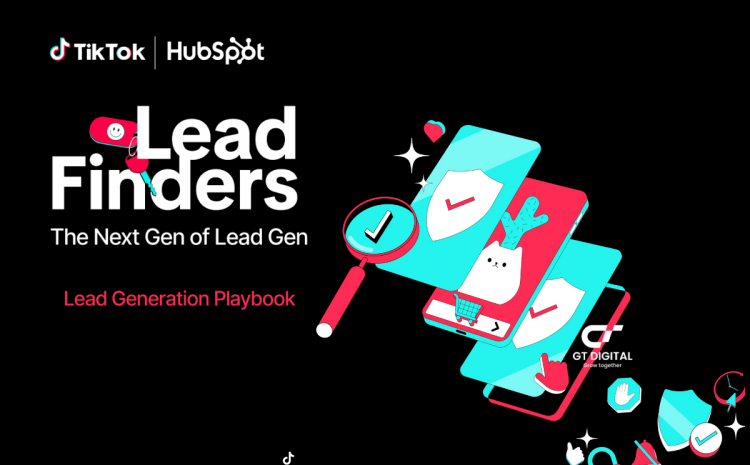 TikTok chia sẻ một số mẹo tìm kiếm khách hàng tiềm năng mới (Lead Generation)