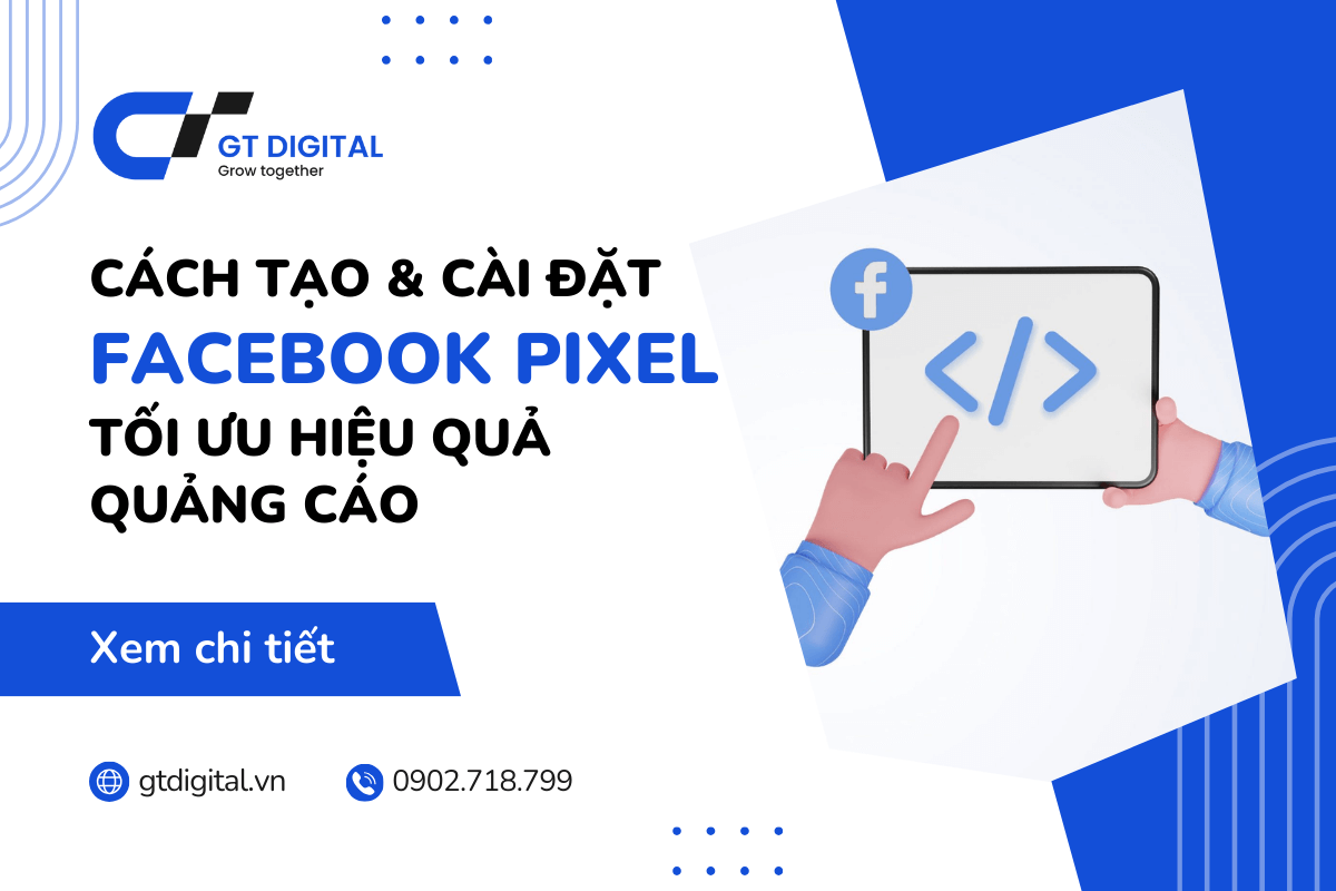 Hướng dẫn tạo Pixel Facebook để tối ưu hiệu quả quảng cáo