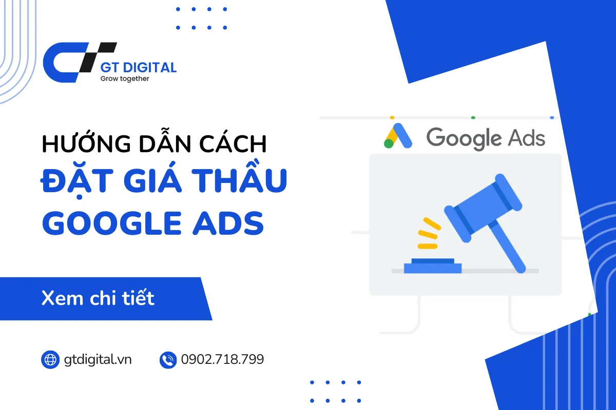 Cách đặt giá thầu Google Ads hiệu quả mà bạn cần phải nắm
